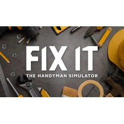 Fix It - Der Handwerker Simulator