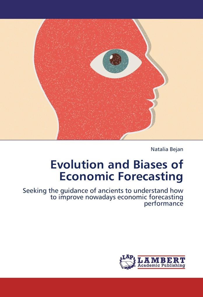 Evolution and Biases of Economic Forecasting: Buch von Natalia Bejan