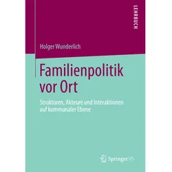Familienpolitik vor Ort, Fachbücher von Holger Wunderlich