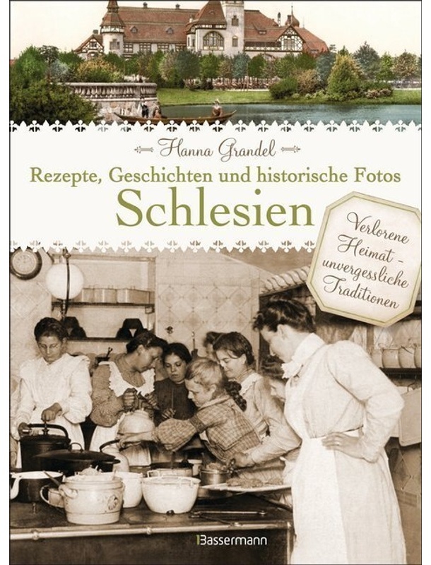Schlesien - Rezepte, Geschichten Und Historische Fotos - Hanna Grandel, Gebunden