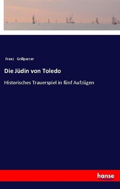 Die Jüdin Von Toledo - Franz Grillparzer  Kartoniert (TB)