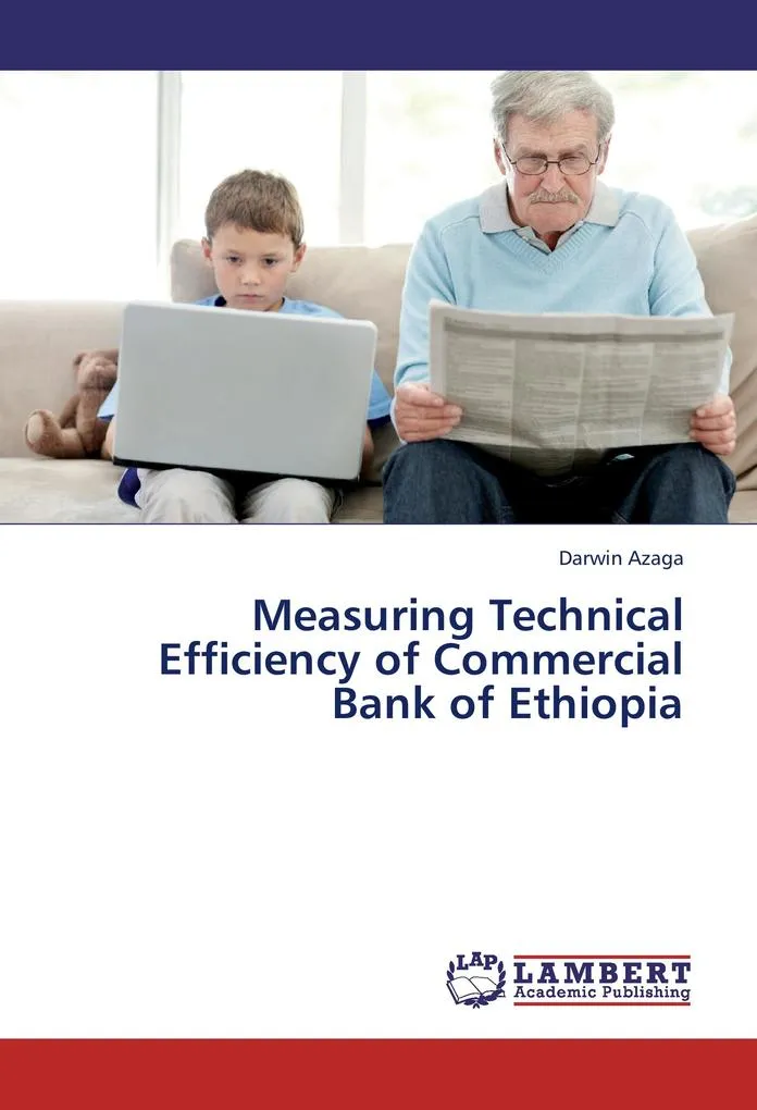 Measuring Technical Efficiency of Commercial Bank of Ethiopia: Buch von Darwin Azaga