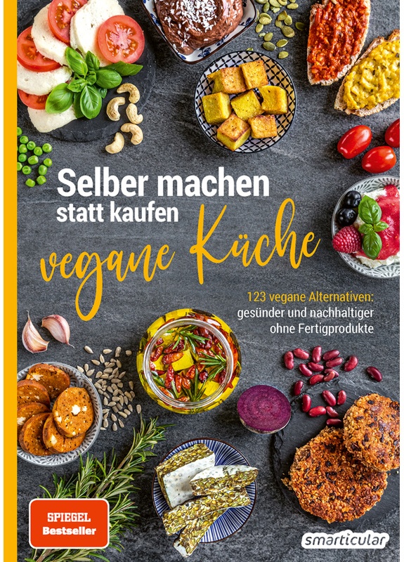 Selber Machen Statt Kaufen / Selber Machen Statt Kaufen - Vegane Küche  Kartoniert (TB)