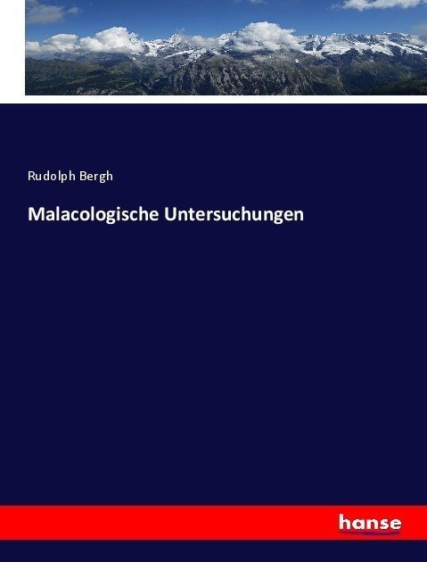 Malacologische Untersuchungen - Rudolph Bergh  Kartoniert (TB)
