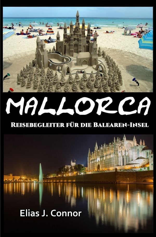 Mallorca - Reisebegleiter Für Die Balearen-Insel - Elias J. Connor  Kartoniert (TB)
