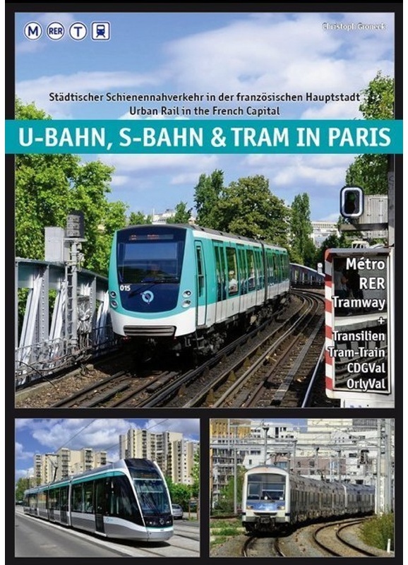 U-Bahn, S-Bahn & Tram In Paris - Groneck Christoph, Kartoniert (TB)