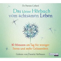 Random House Audio Das kleine Hör-Buch vom achtsamen Leben: