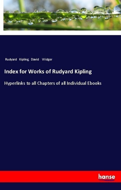 Index For Works Of Rudyard Kipling - Rudyard Kipling  David Widger  Kartoniert (TB)