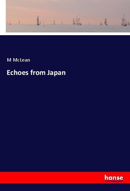 Echoes From Japan - M McLean  Kartoniert (TB)