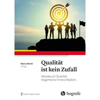 Hogrefe AG Qualität ist kein Zufall: Weissbuch Qualität Allgemeine