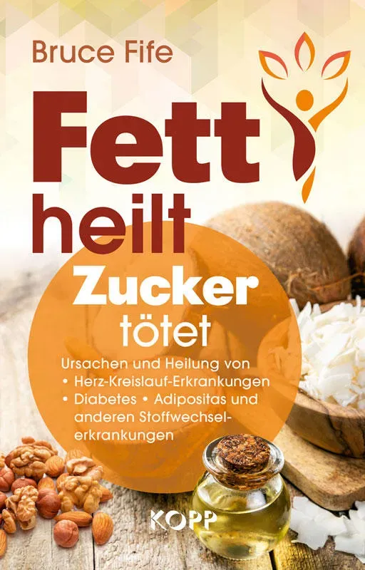 Fett heilt, Zucker tötet (Buch)