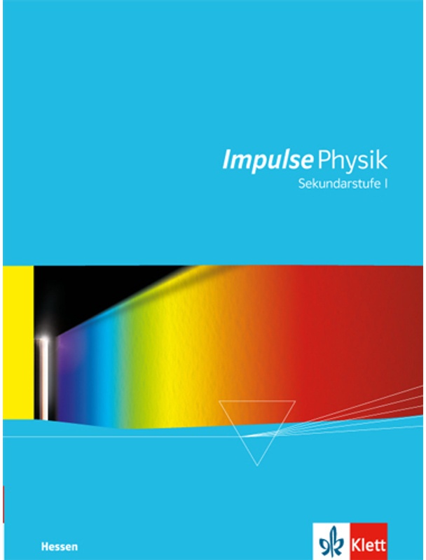 Impulse Physik. Ausgabe Für Hessen / Impulse Physik Sekundarstufe I. Ausgabe Hessen, Gebunden