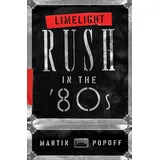ECW Press Limelight: Rush in the ’80s