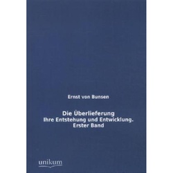 Die Überlieferung.Bd.1 - Ernst von Bunsen  Kartoniert (TB)