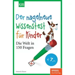 Der nagelneue Wissenstest für Kinder - Die Welt in 150 Fragen