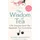 Allen & Unwin The Wisdom of Tea: Life Lessons from the Japanese Tea Ceremony