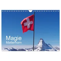 Calvendo Magie Matterhorn (Wandkalender 2026 DIN A4 quer), CALVENDO