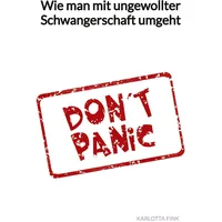 Jaltas books Wie man mit ungewollter Schwangerschaft umgeht: DE