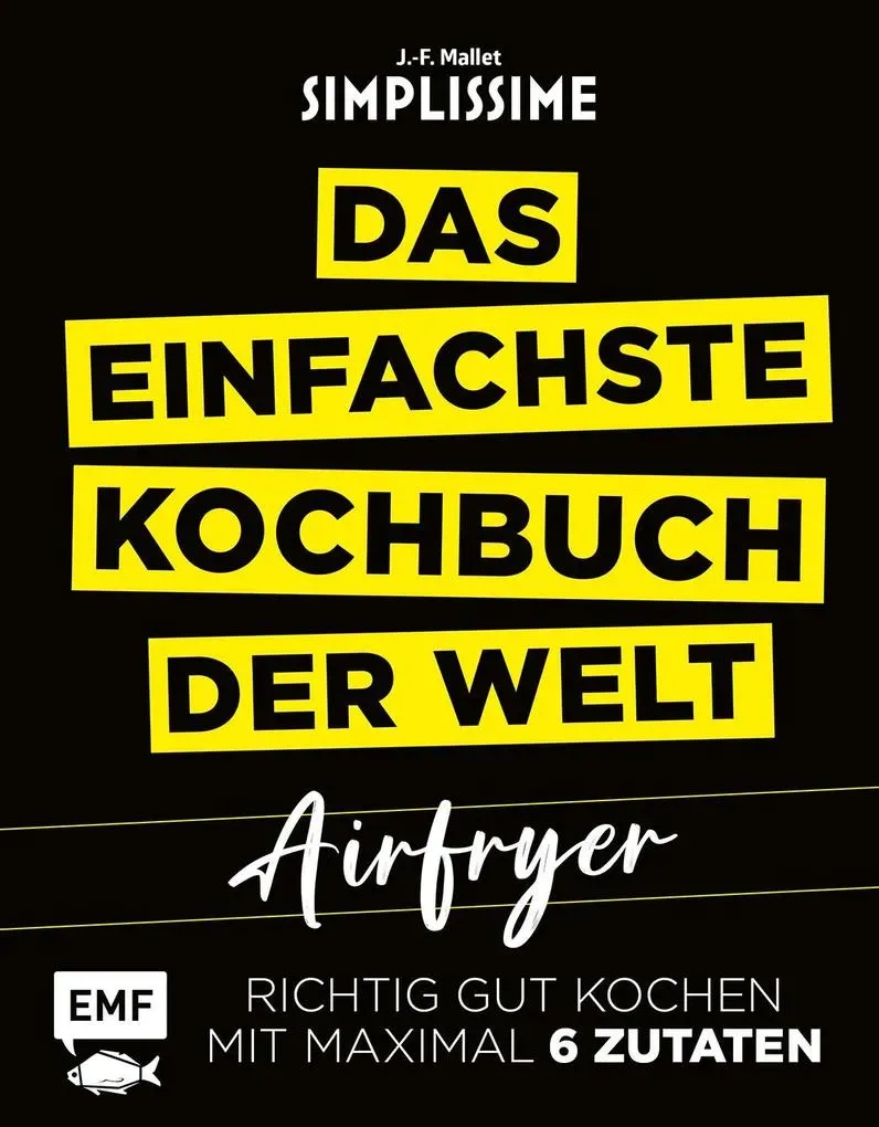simplissime - das einfachste kochbuch der welt airfryer jean-francois mallet