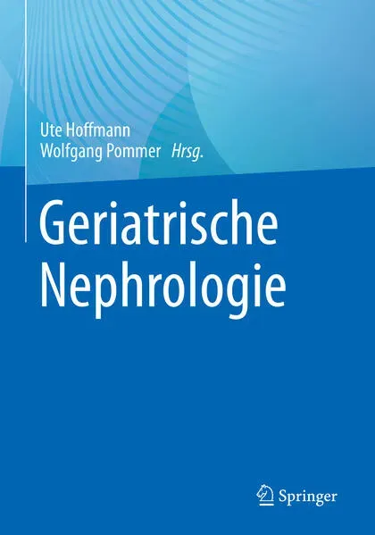 Preisvergleich Produktbild Geriatrische Nephrologie / Springer Berlin Heidelberg / Taschenbuch