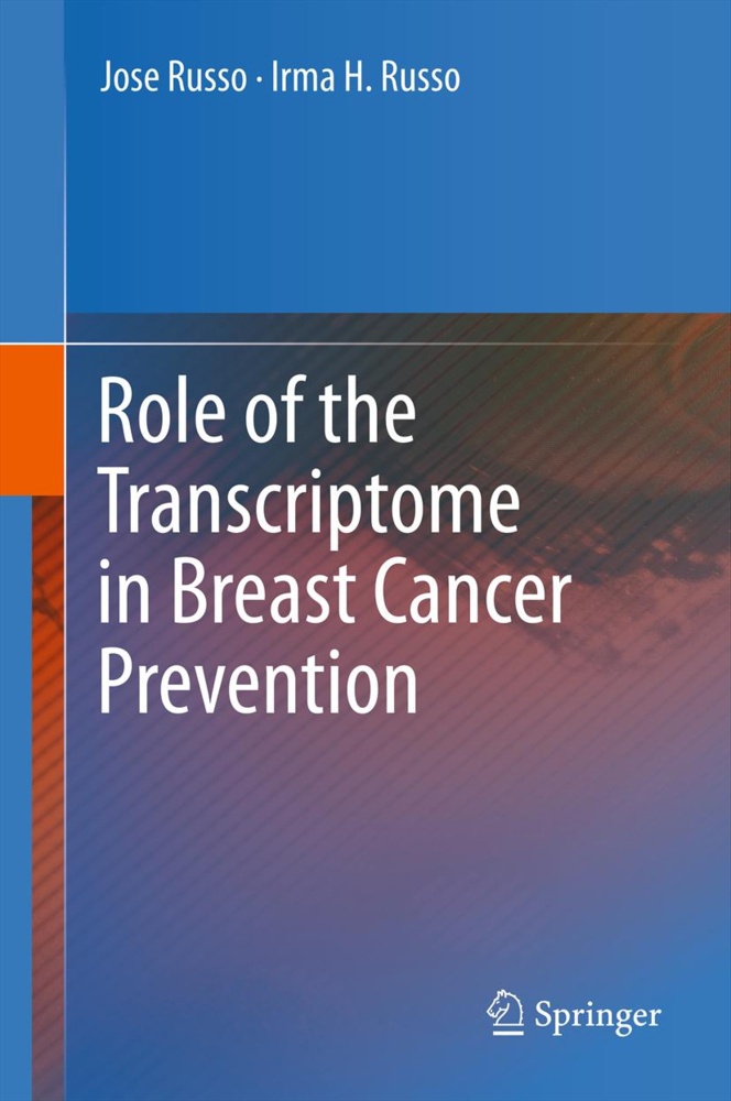 Role Of The Transcriptome In Breast Cancer Prevention - Jose Russo  Irma H. Russo  Kartoniert (TB)
