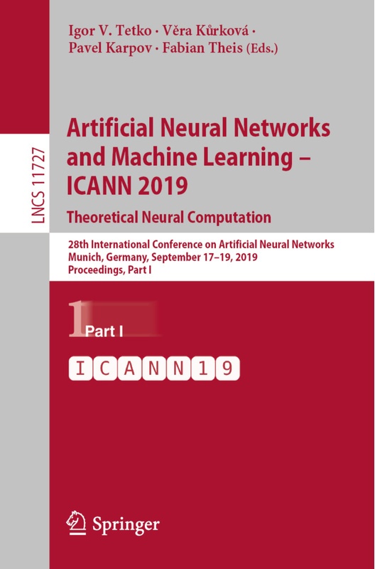 Artificial Neural Networks And Machine Learning - Icann 2019: Theoretical Neural Computation, Kartoniert (TB)