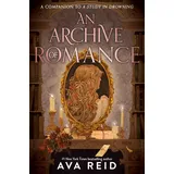 Harper Collins Publ. USA An Archive of Romance Deluxe Illustrated Edition: