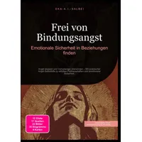 Epubli Frei von Bindungsangst: Emotionale Sicherheit in Beziehungen finden
