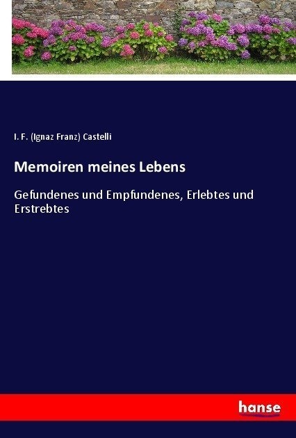 Memoiren Meines Lebens - Ignaz Fr. Castelli  Kartoniert (TB)