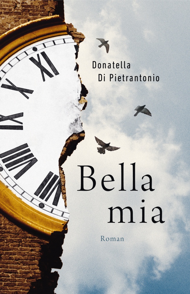 Bella Mia  Deutsche Ausgabe - Donatella Di Pietrantonio  Gebunden