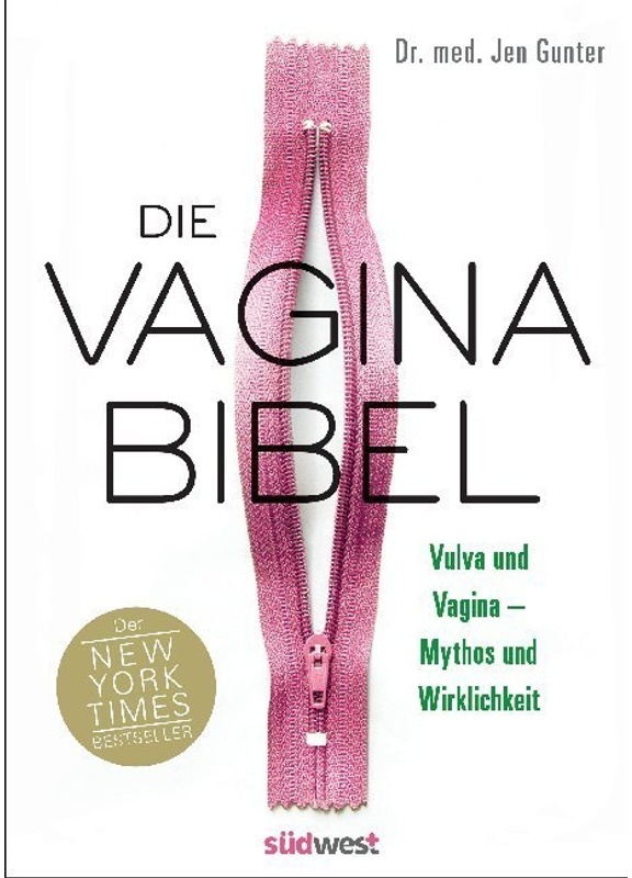 Die Vagina-Bibel. Vulva Und Vagina - Mythos Und Wirklichkeit  - Deutsche Ausgabe - Jen Gunter, Gebunden