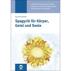 Spagyrik für Körper, Geist und Seele