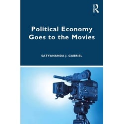 Political Economy Goes to the Movies als eBook Download von Satyananda J. Gabriel