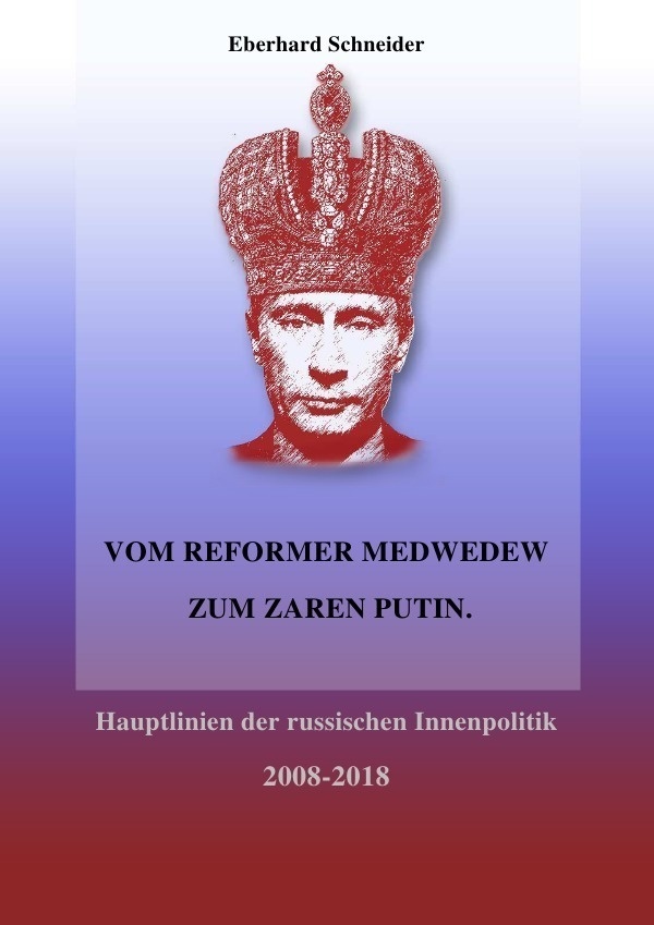 Vom Reformer Medwedew Zum Zaren Putin - Eberhard Schneider  Kartoniert (TB)