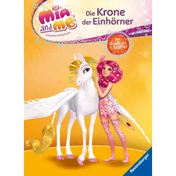 Die Krone der Einhörner - Das Buch zur zweiten Staffel - Mia and me