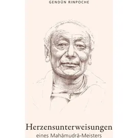 Norbu Verlag Herzensunterweisungen eines Mahamudra-Meisters:
