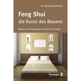 SYNERGIA-Verlag Feng Shui - die Kunst des Bauens: