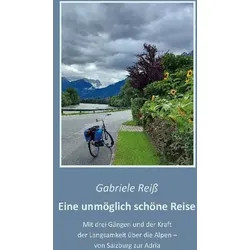 Eine unmöglich schöne Reise