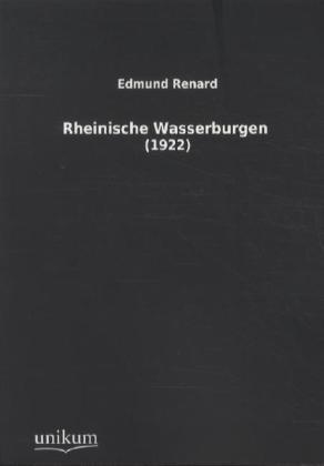 Rheinische Wasserburgen - Edmund Renard  Kartoniert (TB)