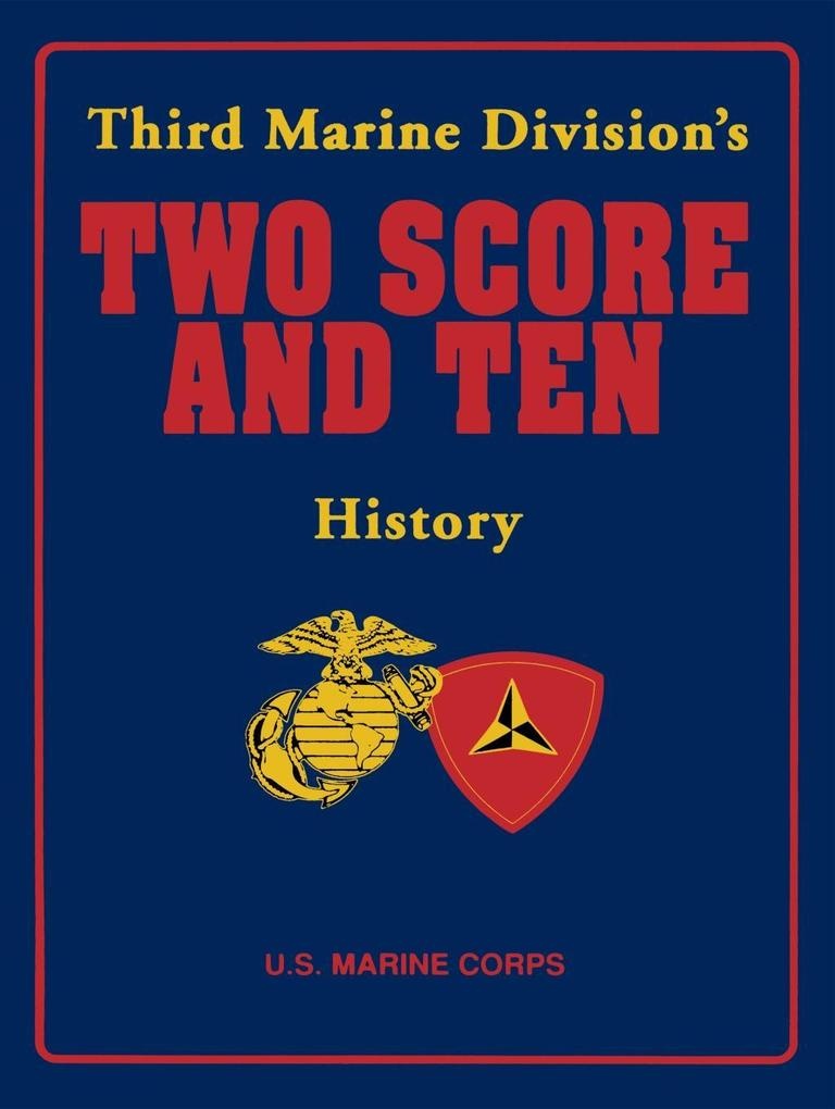 Two Score and Ten: eBook von Inc. Third Marine Division Association