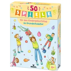 Moses 50 Spiele für den Kindergeburtstag im Grundschulalter