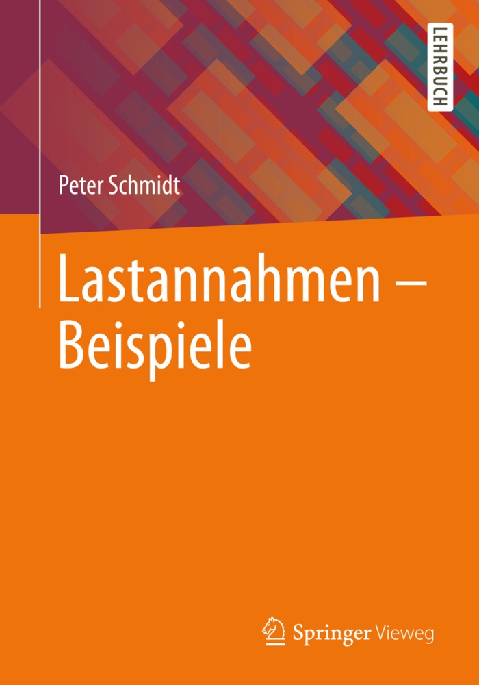 Lastannahmen - Beispiele - Peter Schmidt  Kartoniert (TB)