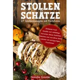 natalie gödde Stollenschätze: 27 Stollenrezepte mit Farbfotos:
