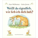 fischerverlage Weißt du eigentlich, wie lieb ich dich hab?