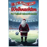 Independently published Die Retter von Weihnachten: Der Fußball-Adventskalender