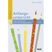 Julius Beltz Anfangsunterricht: von Petra Hanke / Julius Beltz