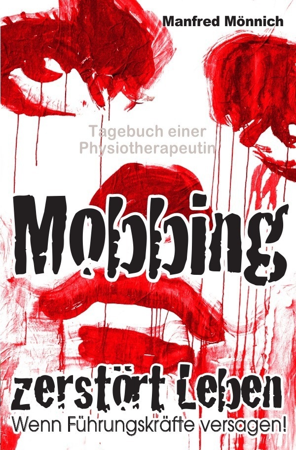 Mobbing Zerstört Leben - Manfred Mönnich  Kartoniert (TB)