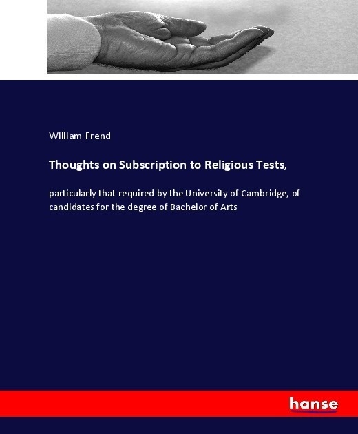 Thoughts On Subscription To Religious Tests  - William Frend  Kartoniert (TB)