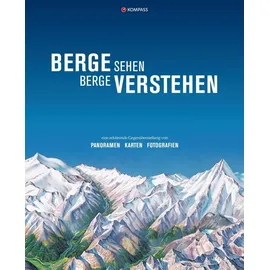 Kompass Karten GmbH KOMPASS Bildband Berge sehen, Berge verstehen