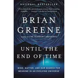 Vintage Until the End of Time: Mind, Matter, and Our Search for Meaning in an Evolving Universe